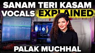 Sanam Teri Kasam Special: Palak Muchhal's Vocal Mastery Revealed | Mashable Todd-Fodd EP 91