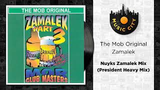 The Mob Original Zamalek - Nuyks Zamalek Mix (President Heavy Mix) | Official Audio