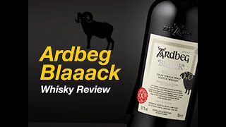 Ardbeg Blaaack Review by Malt Activist