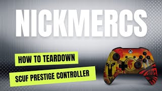 How to teardown Scuf Prestige Controller