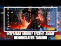 Interface mobile legend anime | demon slayer tanjiro | cara pasang interface mlbb