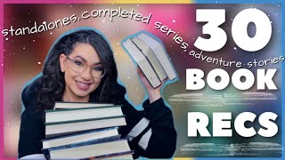 30 BOOK RECOMMENDATIONS ~ standalones, completed series, and fun adventure stories