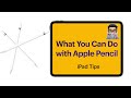 iPad Tips:  What can I do with Apple Pencil?