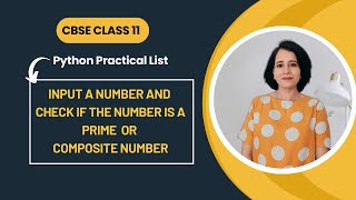 Python Program for a PRIME or COMPOSITE Number | Python Practical List | CBSE Class 11 CS