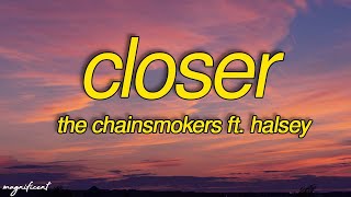 The Chainsmokers ft Halsey - Closer(Lyrics)"So, baby, pull me closer, In the backseat of your Rover"