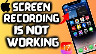 How to fix screen recording is not working on iPhone iOS 17