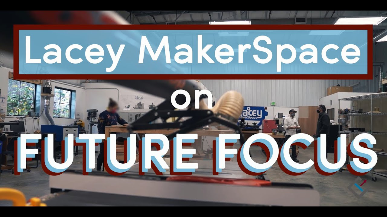 Cte Future Focus Episode 1 Lacey Makerspace Virtual Tour Youtube