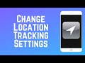How to Change Location Tracking Settings on iPhone