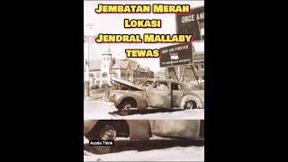 Tewasnya Jenderal Mallaby di Jembatan merah #mallaby #jembatanmerah #surabaya