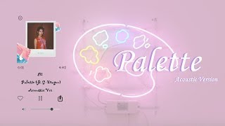 IU(아이유) - Palette (팔레트) Acoustic Ver. Lyric Video (Han/Rom/Eng)