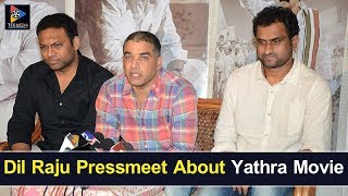 Producer Dil Raju Speech At Yatra Movie Press Meet || Tollywood Updates || Telugu Full Screen