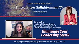 Illuminate Your Leadership Spark with Dina Lobo