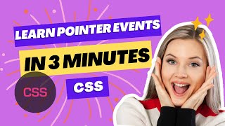 CSS for beginners | Learn Pointer Events In 3 Minutes
