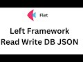 Flet Tutorial - Left Framework READ WRITE DB JSON FILE