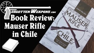 Book Review: History of the Mauser Rifle in Chile, by David Nielsen