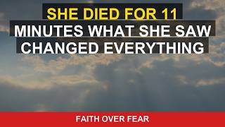 She Died for 11 Minutes — What She Saw Changed Everything