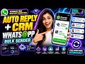 WhatsApp Bulk Sender With Auto Reply & CRM 🤖 | Full Setup Guide