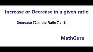 How to increase or decrease a value in a given ratio | Grade 8-9 | GCSE