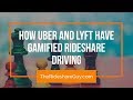 How Uber and Lyft Have Made Rideshare Driving Into a Game [Jay]
