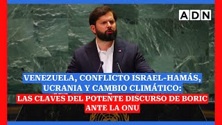 Venezuela, conflicto Israel-Hamás, Ucrania y más: Las claves del discurso de Boric ante la ONU