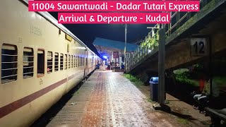 11004 Sawantwadi Dadar Tutari Express Arrival \u0026 Departure at Kudal : Konkan Railways