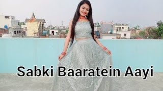 Sabki Baaratein Aayi || Dance cover || Shipriya Agarwal || Wedding choreography