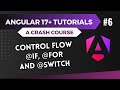 Angular 17 Tutorial - New Control Flow @if @for and @switch #6