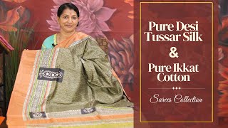 Pure Desi Tussar Silk \u0026 Pure Ikkat Cotton Sarees Collection | Gayathri Reddy |