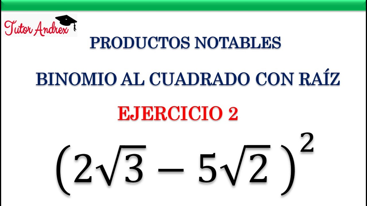 Productos Notables - Binomio Al Cuadrado Con Raíz - Ejercicio 1 - YouTube