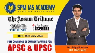 সংবাদপত্র বিশ্লেষণ - 15ই জুলাই 2024 - SPM IAS একাডেমি - APSC এবং UPSC কোচিং