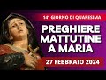 Le Preghiere Mattutine a Maria di oggi 27 Febbraio 2024 - Festa di San Gabriele dell'Addolorata