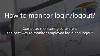 How to monitor login and logout?