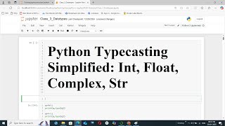 Python Class 6: Typecasting Explained — Int, Float, Complex, and Str Simplified