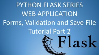 Python Flask Tutorial - Form, Validation and Save File Web App Part 2 (For Beginners)