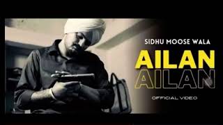 NEW SONG = AILAN *AILAN@SidhuMooseWalaOfficial Official Video