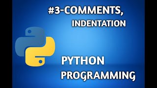 #3- Python | Indentation & Comments | Python in Hindi