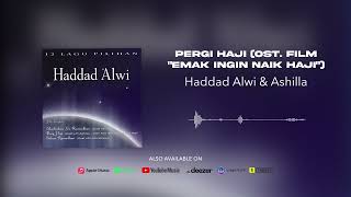 Haddad Alwi \u0026 Ashilla - Pergi Haji (OST. Film \