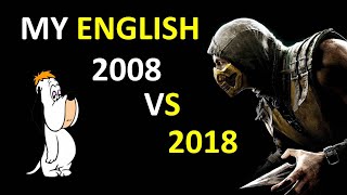 You Won't Believe the Difference Between My 2008 \u0026 2018 English Skills!