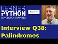 Python interview question #38: Palindromes