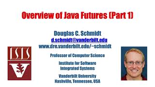 Overview of Java Futures (Parts 1 and 2)