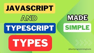 JavaScript and TypeScript Types Made Simple (Type Annotation)