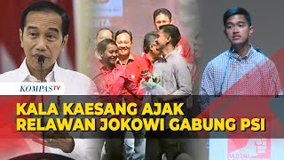 Kaesang "Colek" Relawan Jokowi untuk Gabung PSI: Jadikan Rumah Perjuangan!