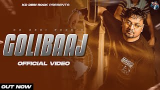 KD DesiRock : EP - GOLIBAAJ (Official Video) Ghanu Music | New Haryanvi Songs Haryanavi 2023