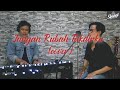 Andmesh - Jangan Rubah Takdirku (cover Andre & Haykal)