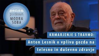 Modra soba #37: Anton Lesnik o vplivu gozda na telesno in duševno zdravje