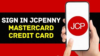 How To Sign In Jcpenny Mastercard Credit Card Account for Online Payment 2024 (FULL GUIDE)