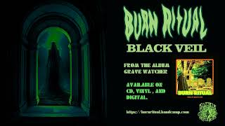 Burn Ritual - Black Veil (Single) Grave Watcher Album