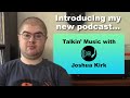 Talkin' Music with Joshua Kirk - Official Trailer