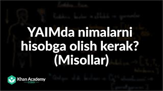 YAIMda nimalarni hisobga olish kerak? (Misollar) | Yalpi ichki mahsulot | Makroiqtisodiyot