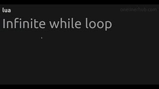 Infinite while loop #lua